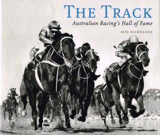 Item #123739 THE TRACK. Australian Racing's Hall of Fame. Rod NICHOLSON