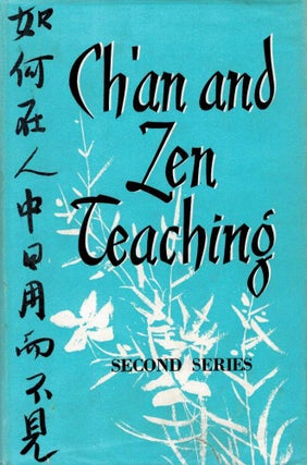 Item #123761 CH'AN AND ZEN TEACHING. Second Series. Charles LUK