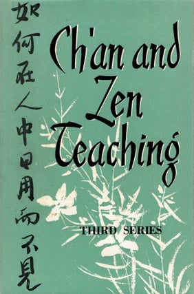 Item #123762 CH'AN AND ZEN TEACHING. Third Series. Charles LUK