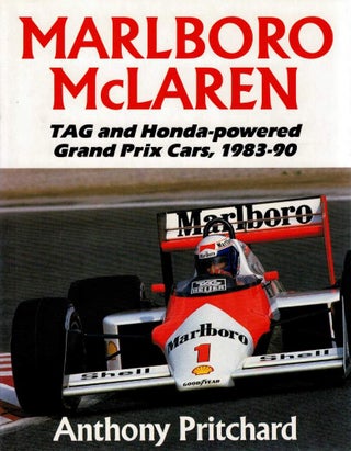 MARLBORO MCLAREN. TAG and Honda-powered Grand Prix Cars, 1983-90. Anthony PRITCHARD.