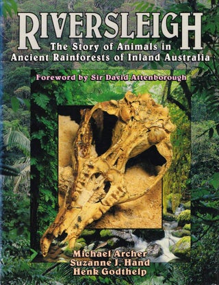 RIVERSLEIGH. The Story of Animals in Ancient Rainforests of Inland Australia