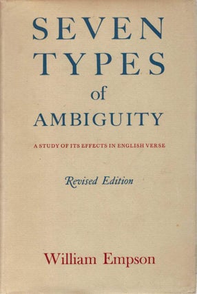 SEVEN TYPES OF AMBIGUITY. A Stufy of its Effects in English Verse