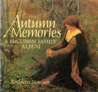 AUTUMN MEMORIES. A McCubbin Family Album