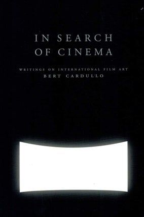 IN SEARCH OF CINEMA. Writings on International Film Art