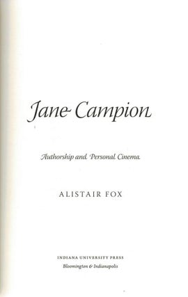 Item #124250 JANE CAMPION. Authorship and Personal Cinema. Alistair CAMPION: FOX