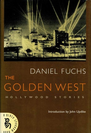 Item #124253 THE GOLDEN WEST. Hollywood Stories. Daniel FUCHS