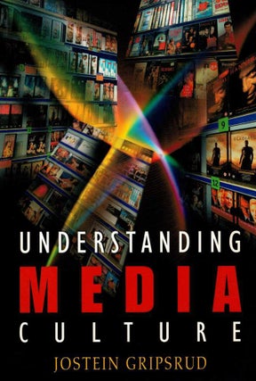Item #124263 UNDERSTANDING MEDIA CULTURE. Jostein GRIPSRUD