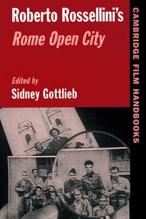 Item #124265 ROBERTO ROSSELLINI'S ROME OPEN CITY. Cambridge Film Handbooks. Sidney...