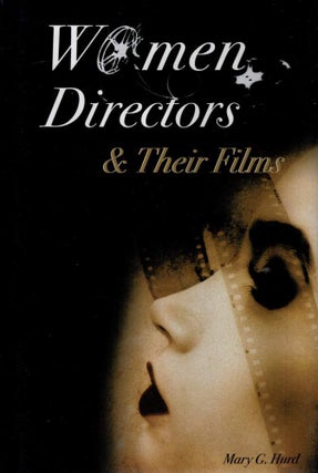 Item #124266 WOMEN DIRECTORS & THEIR FILMS. Mary G. HURD