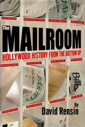 THE MAILROOM. Hollywood History from the Bottom Up