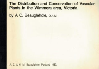 Item #124521 THE DISTRIBUTION AND CONSERVATION OF VASCULAR PLANTS IN THE WIMMERA AREA,...