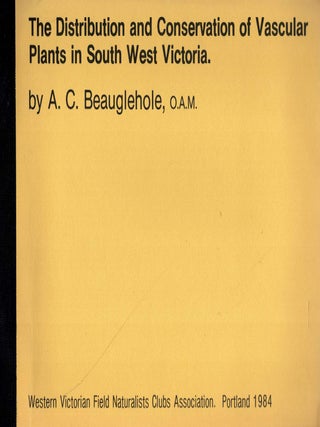 Item #124522 THE DISTRIBUTION AND CONSERVATION OF VASCULAR PLANTS IN SOUTH WEST VICTORIA....
