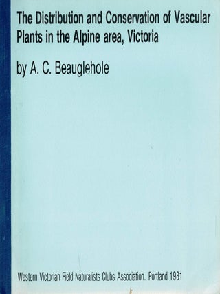Item #124523 THE DISTRIBUTION AND CONSERVATION OF VASCULAR PLANTS IN THE ALPINE AREA,...