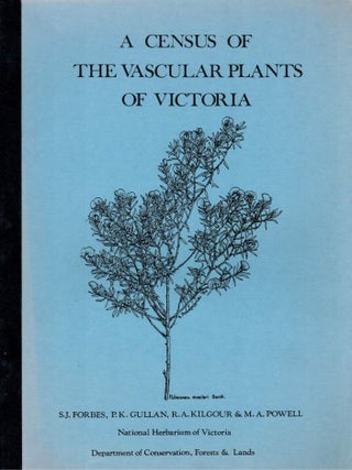 Item #124587 A CENSUS OF THE VASCULAR PLANTS OF VICTORIA. S. J. FORBES, R. A., KILGOUR, P....