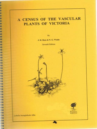 Item #124604 A CENSUS OF THE VASCULAR PLANTS OF VICTORIA. Seventh Edition. J. H. ROSS, N....