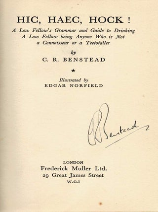 Item #124629 HIC, HAEC, HOCK! A Low Fellow's Grammar and Guide to Drinking. A Low Fellow...