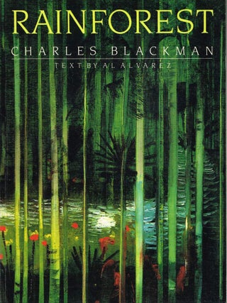 Item #125136 RAINFOREST. Charles BLACKMAN, Al ALVAREZ, Text by