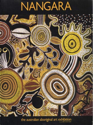 Item #125278 NANGARA: THE AUSTRALIAN ABORIGINAL ART EXHIBITION FROM THE EBES COLLECTION. ...