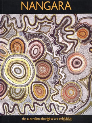 NANGARA: THE AUSTRALIAN ABORIGINAL ART EXHIBITION FROM THE EBES COLLECTION. Volume 1 - The Text & Volume 2 - The Paintings.