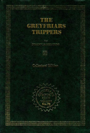 Item #125485 THE GREYFRIARS TRIPPERS. The Greyfriars Book Club Volume No. 72. Collectors...