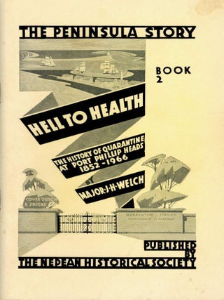 Item #125507 THE PENINSULA STORY. HELL TO HEALTH. The History of Quarantine at Port...