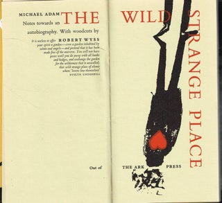 THE WILD STRANGE PLACE. Notes Towards an Autobiography.