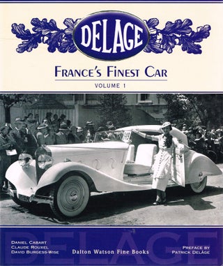 Item #125950 DELAGE: FRANCES FINEST CAR. Daniel CABART, Claude ROUXEL, David BURGESS-WISE