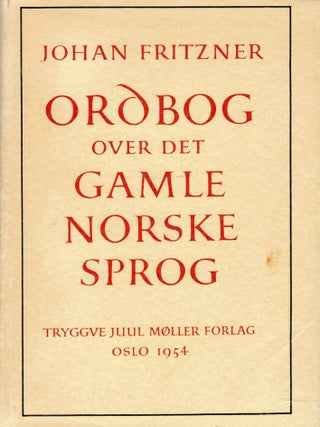ORDBOG OVER DET GAMLE NORSKE SPROG. "Dictionary of the Old Norwegian Language"