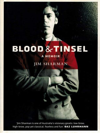 Item #126971 BLOOD AND TINSEL. A Memoir. Jim SHARMAN