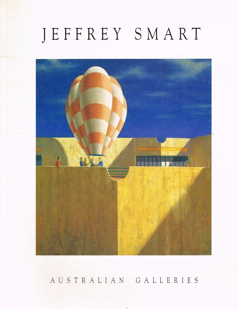 Item #127181 JEFFREY SMART: PAINTINGS AND STUDIES 1993 - 1998. Jeffrey SMART, Barry PEARCE.