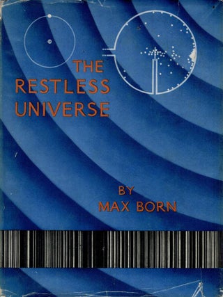 Item #127282 THE RESTLESS UNIVERSE. Max BORN