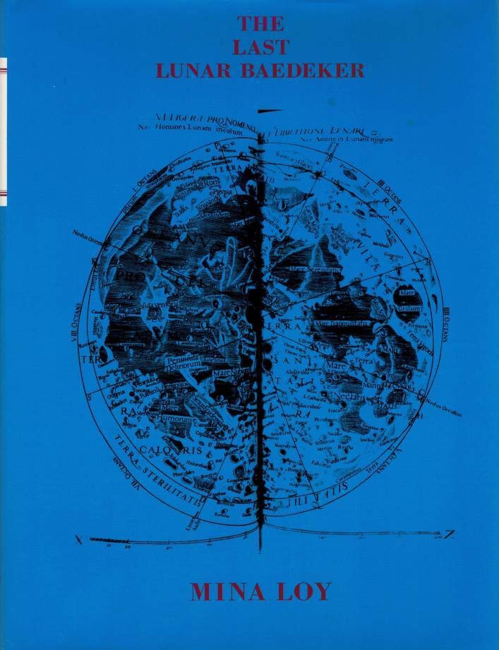 Item #127331 THE LAST LUNAR BAEDEKER. Mina LOY.