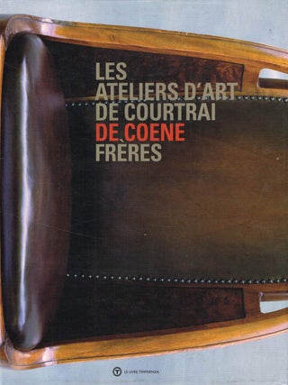 Item #127383 LES ATELIERS D'ART DE COURTRAI DE COENE FRERES / THE COENE FRERES COURTYARD...