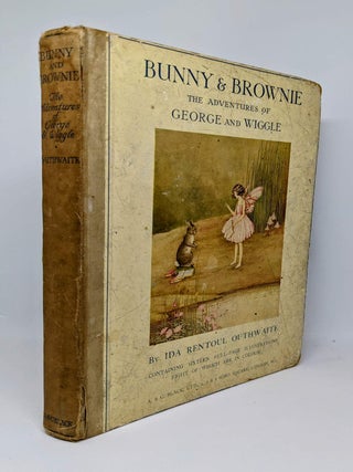 Item #127434 BUNNY & BROWNIE. The Adventures of George and Wiggle. Ida Rentoul OUTHWAITE