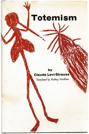 Item #127516 TOTEMISM. Claude LEVI-STRAUSS, Rodney NEEDHAM