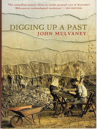 Item #127939 DIGGING UP A PAST. JOHN MULVANEY