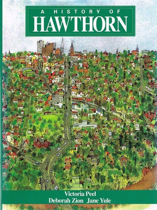 Item #128335 A HISTORY OF HAWTHORN. Victoria PEEL, Deborah ZION, Jane YULE