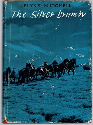 Item #128861 THE SILVER BRUMBY. Elyne. THOMPSON MITCHELL, Ralph, Illustrated by