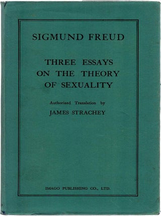 Item #128993 THREE ESSAYS ON THE THEORY OF SEXUALITY. Sigmund. STRACHEY FREUD, James
