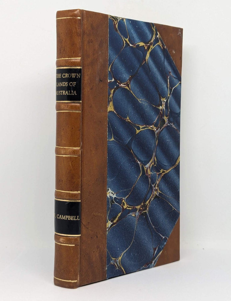 Item #129101 THE CROWN LANDS OF AUSTRALIA. William CAMPBELL.