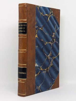 Item #129101 THE CROWN LANDS OF AUSTRALIA. William CAMPBELL