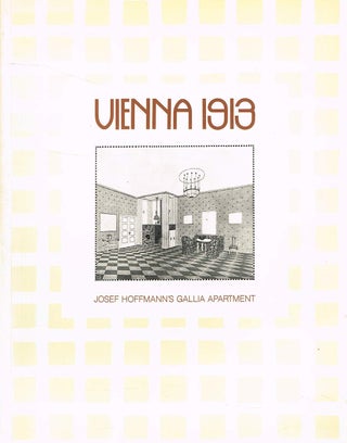 Item #129168 VIENNA 1913: JOSEF HOFFMANN'S GALLIA APARTMENT. Terence LANE