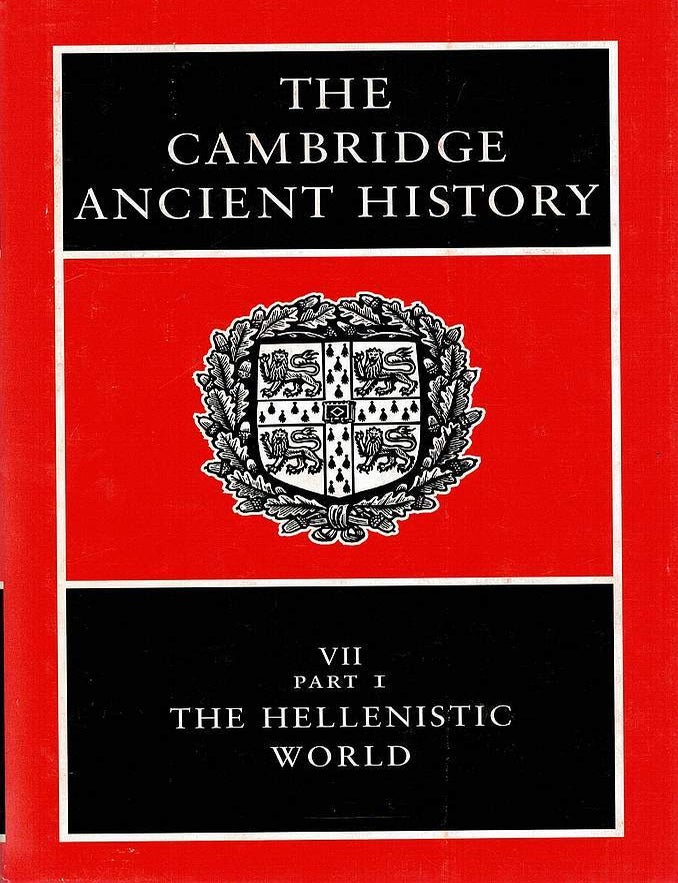 Item #129228 THE CAMBRIDGE ANCIENT HISTORY: VOLUME VII, PART 1. The Hellenistic World. F. W. WALBANK, A. E. ASTIN, M. W. FREDERIKSEN, R. M. OGILVIE.