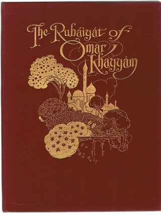 Item #129295 THE RUBAIYAT OF OMAR KHAYYAM. Omar KHAYYAM, Edward FITZGERALD, Charles ROBINSON