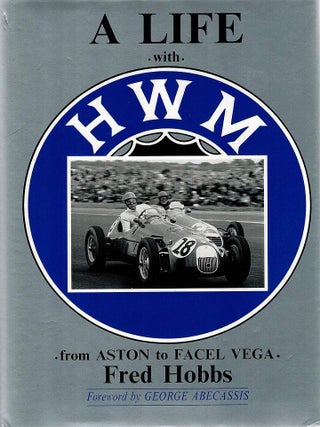 Item #129430 A LIFE WITH HWM. From Aston to Facel Vega. Fred HOBBS