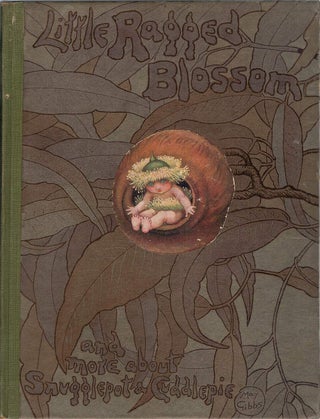 Item #129512 LITTLE RAGGED BLOSSOM. and more about Snugglepot & Cuddlepie. May GIBBS