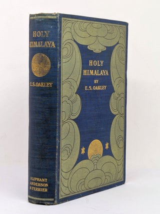 Item #129679 HOLY HIMALAYA. The Religion, Traditions, and Scenery of a Himalayan...