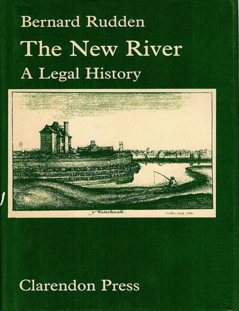 Item #129796 THE NEW RIVER. A Legal History. Bernard RUDDEN.
