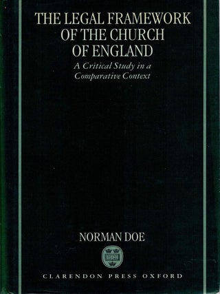 Item #129799 THE LEGAL FRAMEWORK OF THE CHURCH OF ENGLAND. A Critical Study in a...