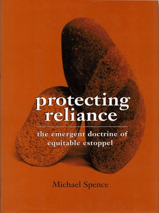 Item #129803 PROTECTING RELIANCE. The Emergent Doctrine of Equitable Estoppel. Michael...